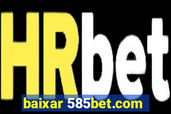 baixar 585bet.com